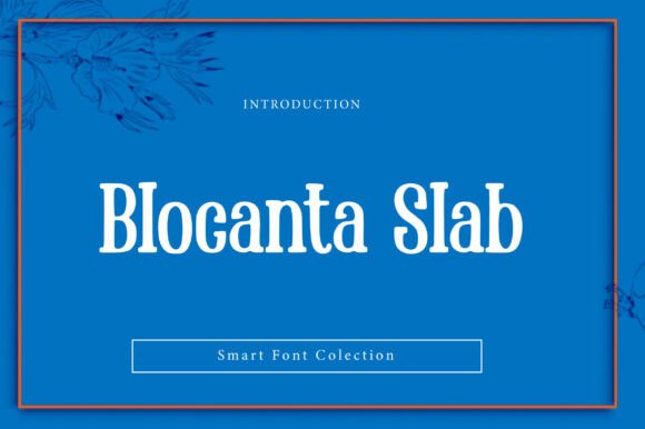Blocanta Slab: A Bold Typeface for Editorial Design