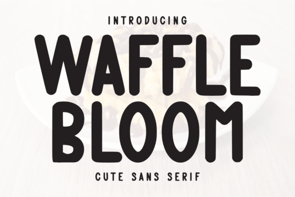 Waffle Bloom: A Sweet Sans Serif Font for Brands